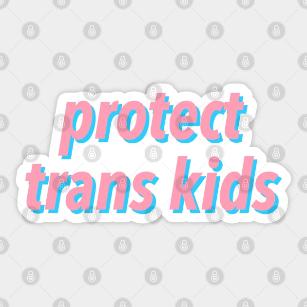 protect trans kids 🏳️‍🌈 Sticker by JustSomeThings